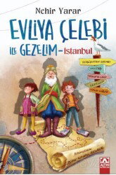 Evliya Çelebi İle Gezelim - Altın Kitaplar