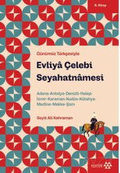 Evliya Çelebi Seyahatnamesi 9.Kitap / Adana-Antalya-Denizli-Halep-İzmir-Karaman-Kudüs-Kütahya-Medine - Yeditepe Yayınevi