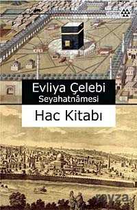 Evliya Çelebi Seyahatnamesi Hac Kitabı - Yeditepe Yayınevi