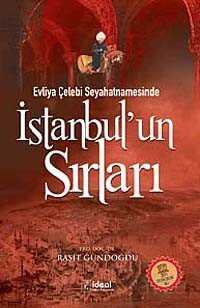 Evliya Çelebi Seyahatnamesinde İstanbul'un Sırları - İdeal Kültür Yayıncılık