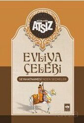 Evliya Çelebi Seyahatnamesi'nden Seçmeler - Ötüken Neşriyat