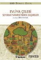 Evliya Çelebi Seyahetnamesi'nden Seçmeler - İnkılap Kitabevi