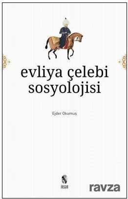 Evliya Çelebi Sosyolojisi - İnsan Yayınları