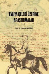 Evliya Çelebi Üzerine Araştırmalar - Paradigma Akademi Yayınları