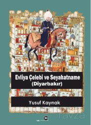 Evliya Çelebi Ve Seyahatname (Diyarbakır) - Na Yayınları