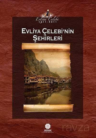 Evliya Çelebi'nin Şehirleri - Mahya Yayıncılık