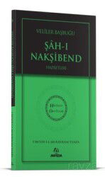 Evliyalar Başbuğu Şahı Nakşibend Hz. - Hidayet Öncüleri 8 - Akfeda