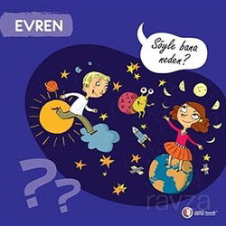 Evren - Söyle Bana Neden? - ODTÜ Geliştirme Vakfı Yayıncılık