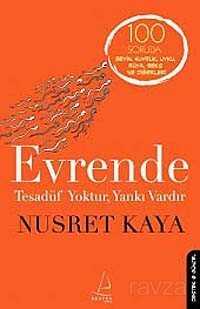 Evrende Tesadüf Yoktur, Yankı Vardır - Destek Yayınları