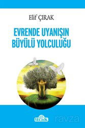 Evrende Uyanışın Büyülü Yolculuğu - Ulak Yayınları