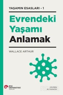 Evrendeki Yaşamı Anlamak Yaşamın Esasları - 1