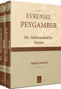 Evrensel Peygamber Hz. Muhammed’in Hayatı - 1