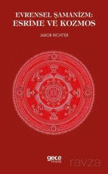 Evrensel Şamanizm: Esrime ve Kozmos - Gece Kitaplığı