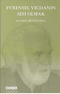 Evrensel Vicdanın Sesi Olmak - Hece Yayınları