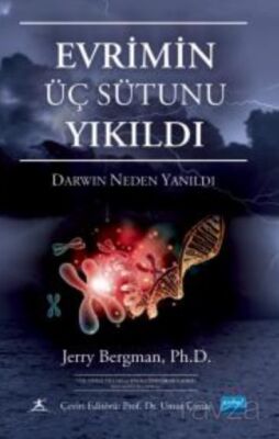 Evrimin Üç Sütunu Yıkıldı - Darwin Neden Yanıldı / The Three Pillars of Evolution Demolished Why Dar - 1