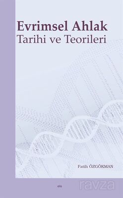 Evrimsel Ahlak Tarihi ve Teorileri - 1