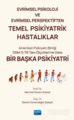 Evrimsel Psikoloji ve Evrimsel Perspektiften TEMEL PSİKİYATRİK HASTALIKLAR - 1