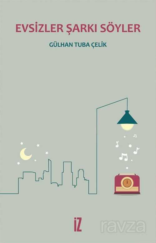 Evsizler Şarkı Söyler - İz Yayıncılık