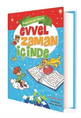 Evvel Zaman İçinde Karakter Geliştiren Masallar - 1