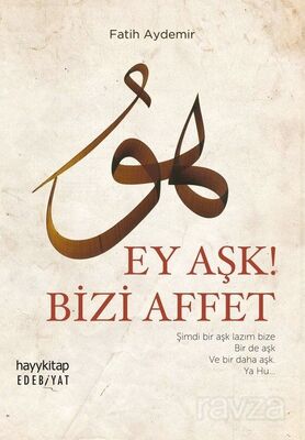 Ey Aşk! Bizi Affet - 1