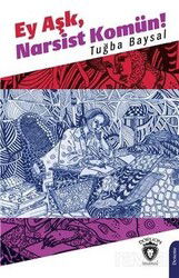 Ey Aşk, Narsist Komün! - Dorlion Yayınevi