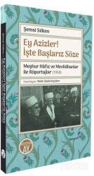 Ey Azizler! İşte Başlarız Söze - Büyüyenay Yayıncılık