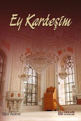 Ey Kardeşim - Erkam Yayınları