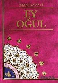 Ey Oğul - Hikmet Neşriyat