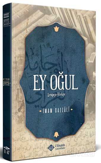 Ey Oğul (Arapça-Türkçe Metin) - İtisam Yayıncılık