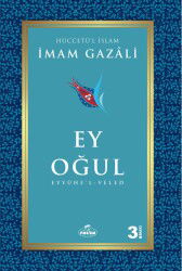 Ey Oğul (Eyyühe’l-Veled) - Ravza Yayınları