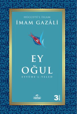 Ey Oğul (Eyyühe’l-Veled) - 1