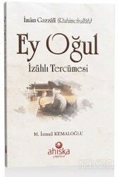 Ey Oğul İzahlı Tercümesi - Ahıska Yayınevi