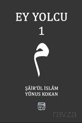 Ey Yolcu 1 - Kutlu Yayınevi