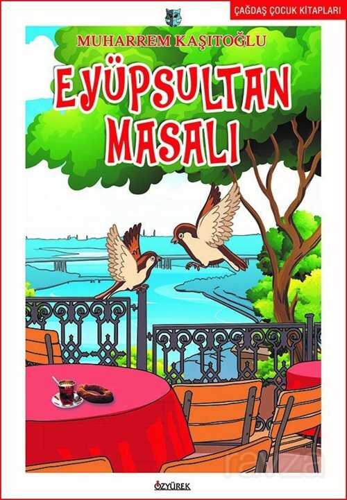 Eyüpsultan Masalı - Özyürek Yayınevi