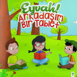 Eyvah Arkadasim Bir Tablet - Yeşilay Yayınları