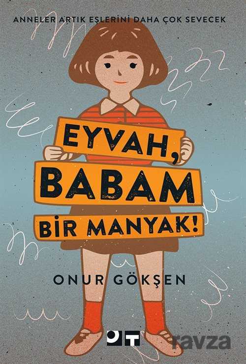 Eyvah, Babam Bir Manyak! - Ot Kitap