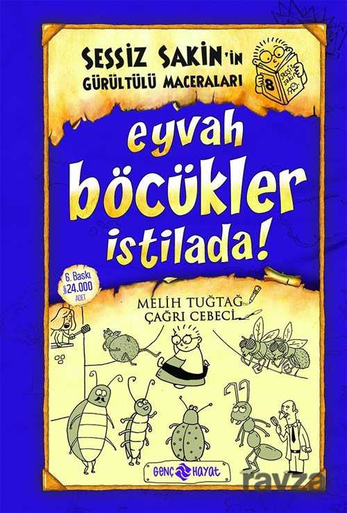 Eyvah Böcükler İstilada / Sessiz Sakin'in Gürültülü Maceraları 8 (Ciltli) - Genç Hayat