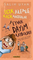 Eyvah, Dayım Kayboldu! / Uçuk Kaçık Ailemle Maceralar - Carpe Diem Kitap