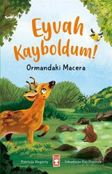 Eyvah Kayboldum! / Ormandaki Macera - Timaş Çocuk Yayınları