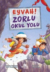 Eyvah! Zorlu Okul Yolu - Kronik Kitap