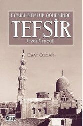 Eyyübi-Memlük Döneminde Tefsir (Ezdi Örneği) - Kitap Dünyası (Konya)