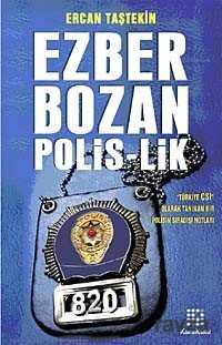 Ezber Bozan Polis-lik - 1