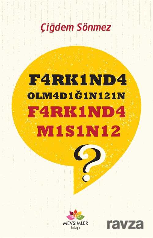 F4rkınd4 Olm4d1ğ1nı21n F4rk1nd4m1s1n12 - 1