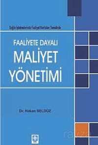 Faaliyete Dayalı Maliyet Yönetimi - 1