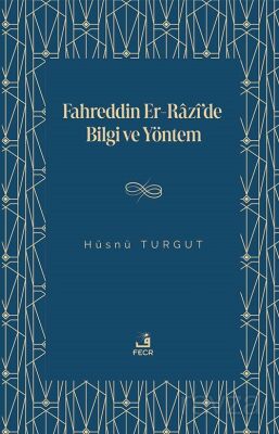 Fahreddin er-Razî'de Bilgi ve Yöntem - 1