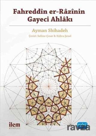 Fahreddin er-Razi'nin Gayeci Ahlakı - İLEM