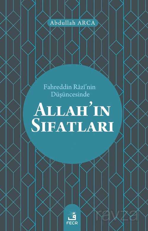 Fahreddin Razî'nin Düşüncesinde Allah'ın Sıfatları - Fecr Yayınevi