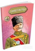 Fahrettin Paşa / Şanlı Komutanlar İz Bırakanlar Serisi - Maviçatı Yayınları