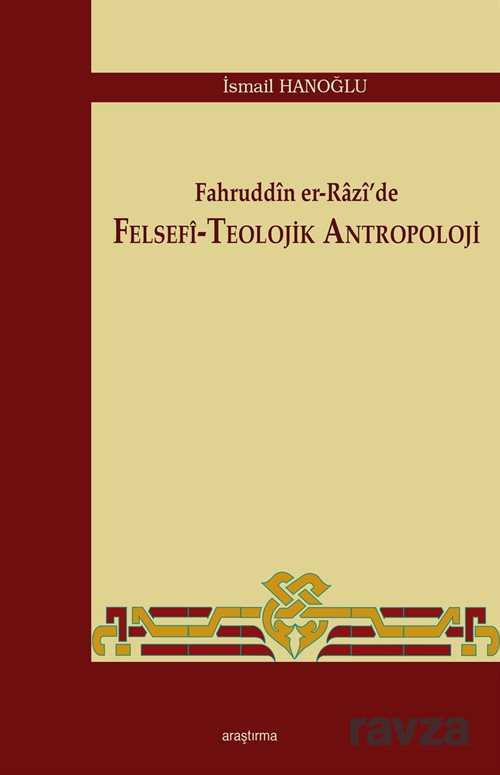 Fahruddin er-Razi'de Felsefi-Teolojik Antropoloji - Araştırma Yayınları (Ankara)