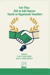 Fair Play: Etik ve Adil Sporun Teorik ve Uygulamalı Temelleri - Gazi Kitabevi